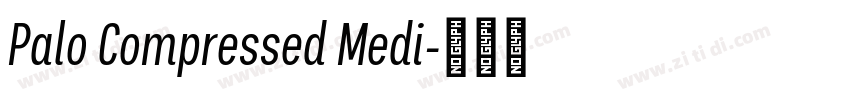 Palo Compressed Medi字体转换 Palo Compressed Medi字体转换